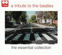 Various Artists - Tribute To The Beatles, A - The Essential Collection