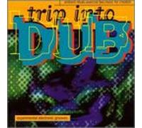 Various Artists - Trip Into Dub: Ambient Rituals.Exercise Two.Music For Creation;Experimental