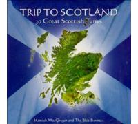 Various Artists - Trip to Scotland: 30 Great Scottish Tunes