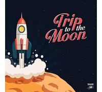 Various Artists - Trip To The Moon - 13 obscure R&B, Garage Rock and Deepfunk Songs about the Moon
