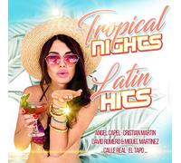Various Artists - Tropical Nights: Latin Hits