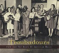 Various Troubadours-Part1 Folk and the Roots of American (CD)