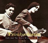 Various Artists Troubadours - Folk And The Roots Of American Mu (CD) (US IMPORT)