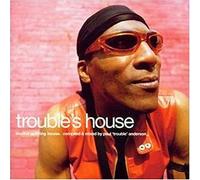 Various Artists - Trouble's House