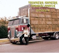 Various - Truckers, Kickers, Cowboy Angels - Vol.04, The Blissed-Out Birth Of...