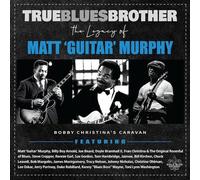 Various Artists : True Blues Brother: The Legacy of Matt 'Guitar' Murphy VINYL