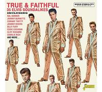 Various Artists - True & Faithful - 36 Elvis Soundalikes