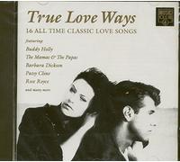 Various Artists - True Love Ways: 16 ALL TIME CLASSIC LOVE SONGS