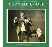 Various Artists - Turn Me Loose - Outsiders Of Old-Time Music [New Vinyl LP]