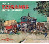 Bela Babai / Sandor Lakatos / Lajos Boross & Imre Csenki, - Tziganes - Souvenirs De Hongrie 1954-1959