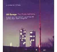 Various Artists - UK Garage: The Pirate Anthems
