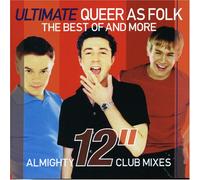 Various Artists - Ulimate Queer As Folk - The Best Of And More: Almighty 12" Club Mixes
