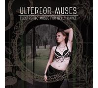 Various Artists - Ulterior Muses: Electronic Music For Bellydance