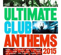 Various Artists - Ultimate Club Anthems 2015