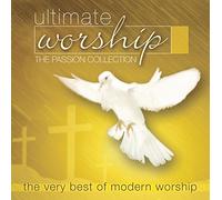 Various Artists - Ultimate Worship: The Passion Collection