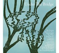 Various Artists - Under The Bridge [VINYL]