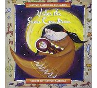Various Artists - Under the Green Corn Moon : Native American Lullabies