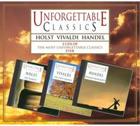 Various Artists - Unforgettable Classics: Holst/Vivaldi/Handel
