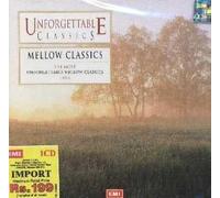 Various Artists - Unforgettable Classics - Mellow Classics