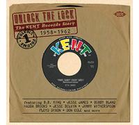 Various Artists - Unlock The Lock ~ The Kent Records Story 1958-1962