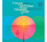 VARIOUS ARTISTS - UNLOCK YOUR MIND WITH MORNING GLORY (COMPILED BY JAMES ENDEACOTT)