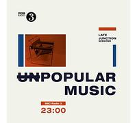 Various Artists : The BBC Late Junction Sessions: Unpopular Music VINYL 12"