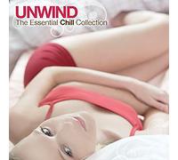Various Artists - Unwind: The Essential Chill Collect