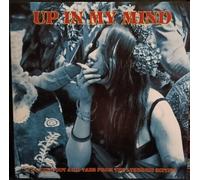 Various Artists - Up In My Mind: 15 Fuzzed Out Acid Tabs From The Lysergic Sixties [VINYL]