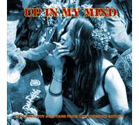 Various Artists - Up In My Mind: 15 Fuzzed Out Acid Tabs From The Lysergic Sixties [VINYL]