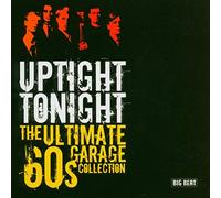 Various Artists - Uptight Tonight: The Ultimate 60s Garage Collection