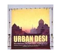 Various Artists - Urban Desi: Sounds from the Real Asian Underground