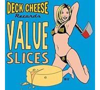 Various Artists - Value Slices: a Deck Cheese Sampler