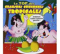 Various Artists - Various Artists - Le Top Des Chansons Cochonnes Tropi