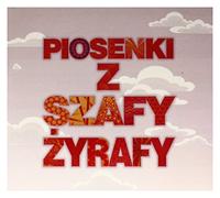 Various Artists - Various Artists: Piosenki Z Szafy Ĺťyrafy (digipack) [CD]