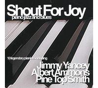 Various Artists - Various Artists - Shout for Joy: Piano Jazz and Blues