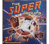 Various Artists - VARIOUS ARTISTS / THE SUPER GROUPS - 20 EXPLOSIVE HITS!