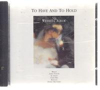 Various Artists - Various Artists - The Wedding Album: to Have and to Hold