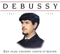 Various - Debussy - Ses plus grands chefs d'oeuvre