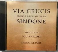 VARIOUS ARTISTS - Via Crucis - Musiche Originali Per La Sindone