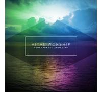 Various Artists - Vital Worship: Songs For The Living King