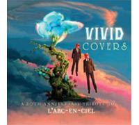 Various Artists - Vivid Covers: a 20th Anniversary Tribute to L' Arc~en~Ciel
