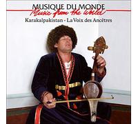 Various Artists - Voice Of The Ancestors - Karakalpakistan