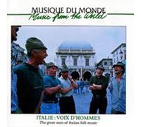 Various Artists - Voix D'hommes: The Great Men Of Italian Folk Music;ITALIE;Music From The Wo