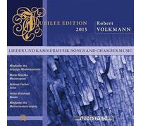 Various Artists - Volkmann: Jubilee Edition 2015 - Songs and Chamber Music