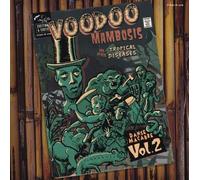 Various Artists : Voodoo Mambosis & Other Tropical Diseases: Danse Macabre -