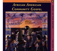 Various Artists - Wade in the Water, Vol. 4: African-American Community Gospel