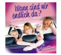 Various Artists - Wann Sind Wir Endlich Da? Das Beste Für Mein Kind