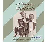 Various Artists - Warrior on the Battlefield: A Capella Trail Blazers -- 1920s-1940s