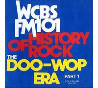 VARIOUS ARTISTS - WCBS Fm101.1 - History Of Rock: The Doo Wop Era, Part 1