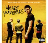 Various Artists - We Are Your Friends - Music From The Original Motion Picture